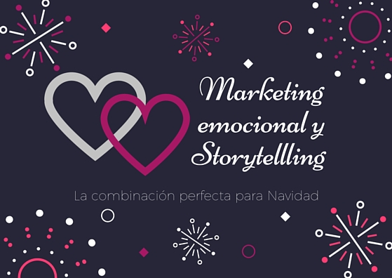 Marketing emocional y Storytellling en Navidad by esthergarsan
