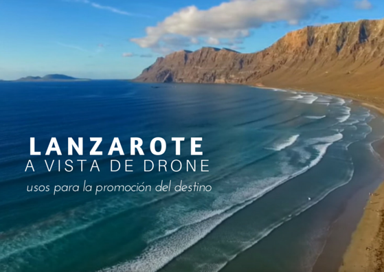 lanzarote a vista de drone. usos para el turismo y la promocion del destino by esthergarsan